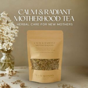 Wild Woman Herbal Apothecary - Calm & Radiant Motherhood | Lactation Breastfeeding Herb Tea